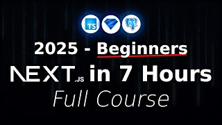 Master Next.js 15 in 7 Hours! Full Beginner’s Course (2025)