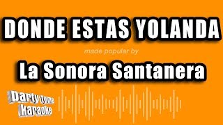La Sonora Santanera - Donde Estas Yolanda (Versión Karaoke)