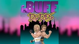 Who are the Buff Dudes?