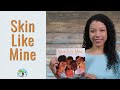 Storytime Channel for Kids: Skin Like Mine by LaTashia M. Perry