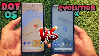 Android 11 - Dot OS vs Evolution X OS | Difference ? | More Features ?