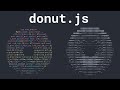 I REMADE donut.c in JAVASCRIPT (and the code is donut-shaped)