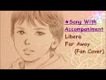 libera far away 彼方の光【cover】【歌ってみた】