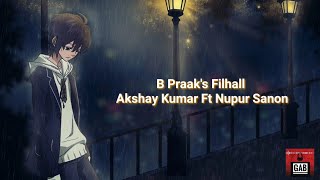 B Praak's Filhall - GAB Presents Filhaal Lyrics Song..