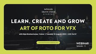 Webinar on Art of Roto for VFX: Raja Bhattacharjee, Trainer, Technicolor Creative Studios Academy