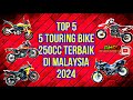 #246 | #top5 | 5 TOURING BIKE 250CC TERBAIK DI MALAYSIA 2024 | #malaysia