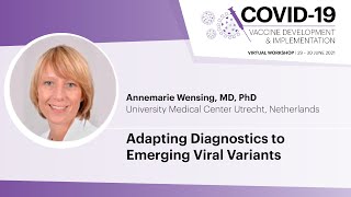 Adapting Diagnostics to SARS-CoV-2 Viral Variants | Annemarie Wensing, MD, PhD