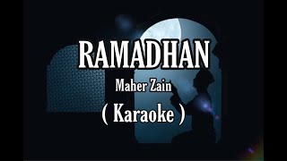 RAMADHAN - Maher Zain ‎رمضان (Karaoke)