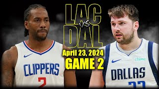 Los Angeles Clippers vs Dallas Mavericks Full Game 2 Highlights - April 23, 2024 | 2024 NBA Playoffs