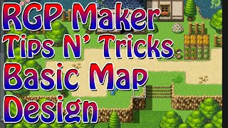 RPG Maker Tips N' Tricks | #1 | Basic Map Design
