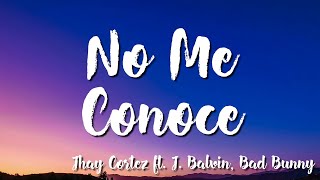 No Me Conoce - Jhay Cortez  Ft.J. Balvin, Bad Bunny ( Lyrics)