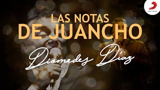 Las Notas De Juancho, Diomedes Díaz - Letra Oficial