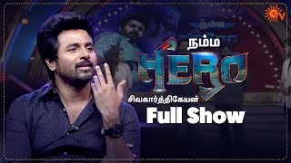 Namma Hero Sivakarthikeyan - Full Show | Sivakarthikeyan | Arjun | Kalyani Priyadarshan|  | Sun TV