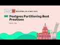 Postgres Partitioning Best Practices - Karen Jex