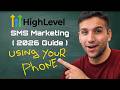 How to Master SMS Marketing in GoHighLevel USING Your Phone Number  - (2026 Guide)