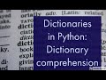 Dictionary comprehension in Python