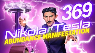 Nikola Tesla Music 369 Abundance of Miracles Manifestation  ~ Present Moment Meditation Music