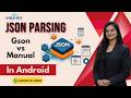 36. JSON Parsing in Android | Gson, Manual & JSONArray Parsing Explained