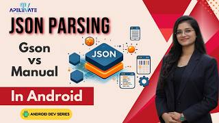 36. JSON Parsing in Android | Gson, Manual & JSONArray Parsing Explained