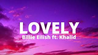 Billie Eilish   lovely ft  Khalid Lyrics