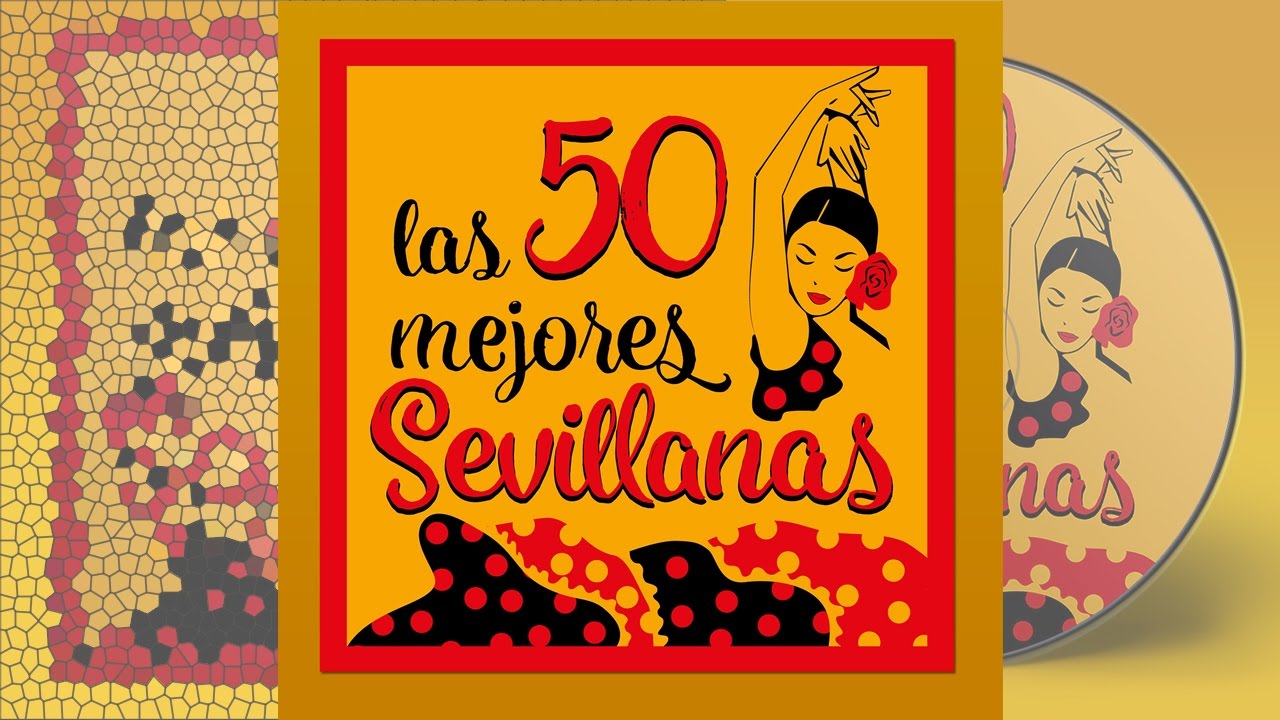 Las 50 Mejores Sevillanas - Más de 3h de Sevillanas Para Bailar’ Las 50 Mejores Sevillanas - Más de 3h de Sevillanas Para Bailar