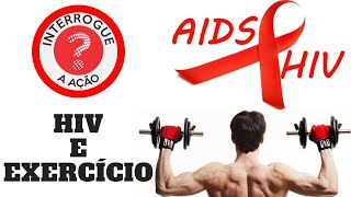 AIDS E EXERCÍCIO: QUAL O EFEITO DO EXERCÍCIO SOBRE A DOENÇA?