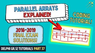 Parallel Arrays EXPLAINED In Delphi! | 2018/2019 Exam | Gr 12 Final Exam Solutions Part 37