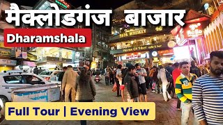 McLeodGanj Market Full Tour | McLeodGanj Dharamshala Evening View #Mcleodganj #travelevergreen