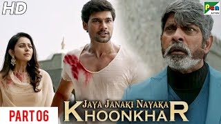 Jaya Janaki Nayaka KHOONKHAR | Hindi Dubbed Movie | Part 06 | Bellamkonda Sreenivas, Rakul Preet