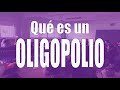 Qué es un oligopolio