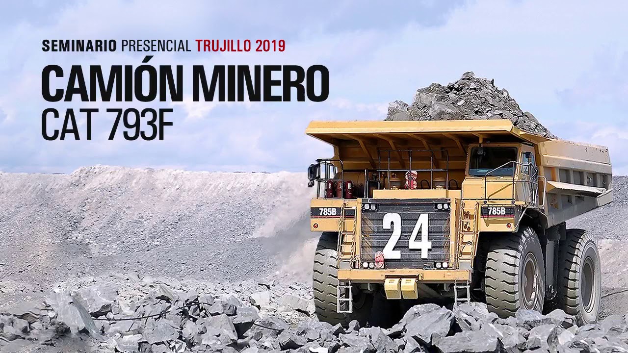 Camión Minero CAT 793F Seminario Trujillo 2019 - GICA Ingenieros - YouTube