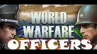 World Warfare - ALL 60 OFFICERS - Peety