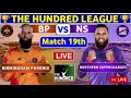 Birmingham Phoenix vs Northern Superchargers Live 19th Match | BP vs NS Live 100B Match The