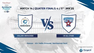 COLLIN CRUSADERS VS CB ALL STARS | ARCHITECTS PREMIER LEAGUE - SEASON 3 | MATCH - 15 | QF - 4