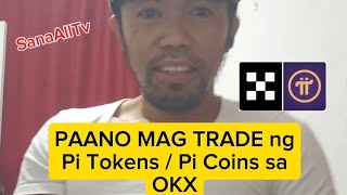 How to trade Pi token or Pi Coins in OKX ( Paano Mag Trade ng Pi gamit ang OKX)