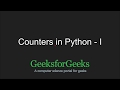Python Programming Tutorial | Counters in Python - Part 1 | GeeksforGeeks