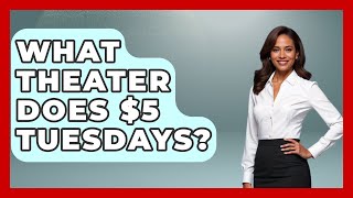 What Theater Does $5 Tuesdays? - Broadway Behind The Curtain