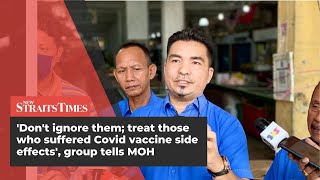 'Don't ignore them; treat those who suffered Covid vaccine side effects', group tells MOH