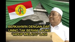 Sanusi sindir UMNO tak berani laung hidup Melayu sejak berkahwin dengan DAP