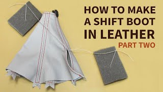 Hand sewing technique for a Leather Shift Boot (Part Two) - Car Upholstery