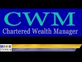 What is Chartered Wealth Management(CWM®) Certification of American Academy of Financial Management?