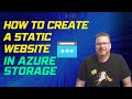 How to Create a Static Website in Azure Storage