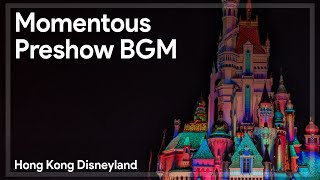 [HKDL] Momentous Preshow BGM 迪士尼星夢光影之旅暖場背景音樂