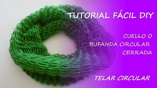 Tutorial telar circular - cuello / bufanda circular cerrada - Fácil DIY