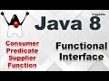 Functional Interfaces of Java 8 | Consumer | Supplier | Predicate | Function