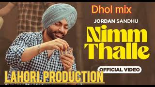 Nimm Thalle song Lahori production Jordan Sandhu ft. baljeet production in the mix new Punjabi song