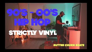 STRICTLY VINYL MIX | HIP HOP 90'S 00'S | BUTTER CHURN BEATS #3