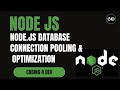 Node.js Database Connection Pooling & Optimization | MongoDB, PostgreSQL, MySQL Best Practices