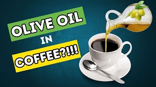 Olive Oil Infused Coffee Health Benefits