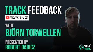 Track Feedback live Stream w/ Björn Torwellen \u0026 Robert Babicz